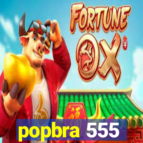 popbra 555