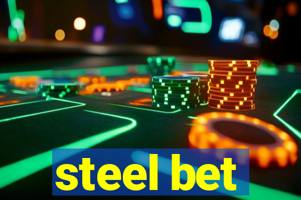 steel bet