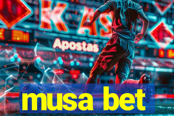 musa bet