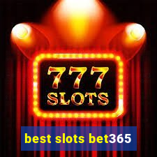 best slots bet365