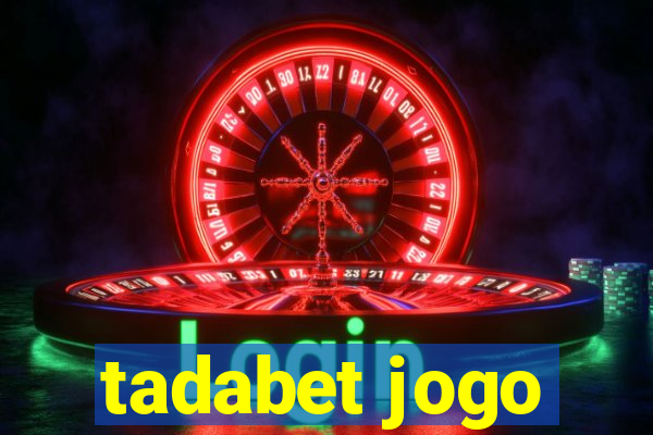 tadabet jogo