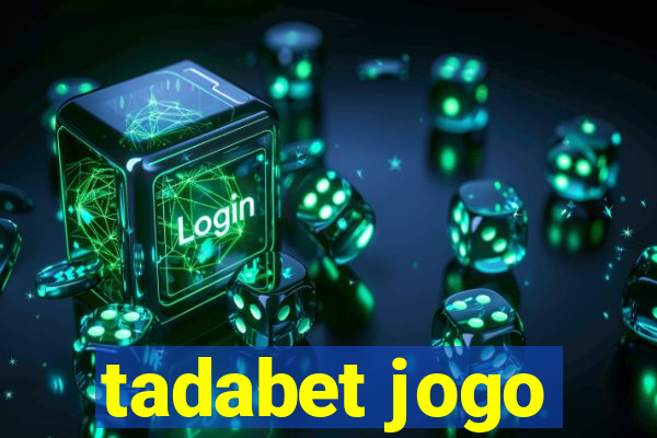 tadabet jogo