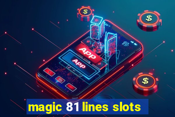 magic 81 lines slots