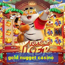 gold nugget casino