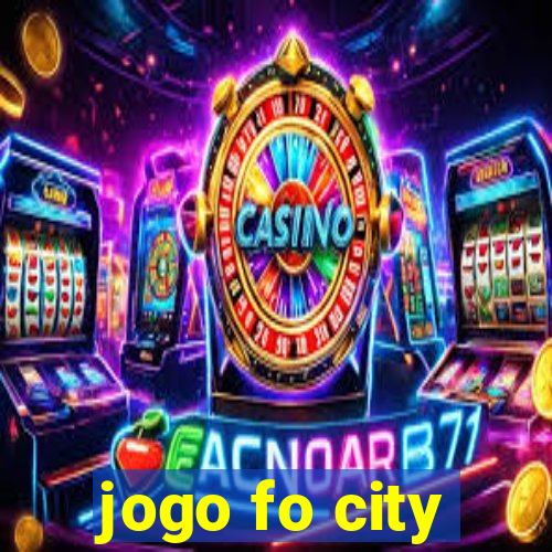 jogo fo city