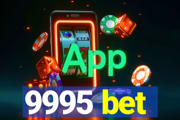 9995 bet