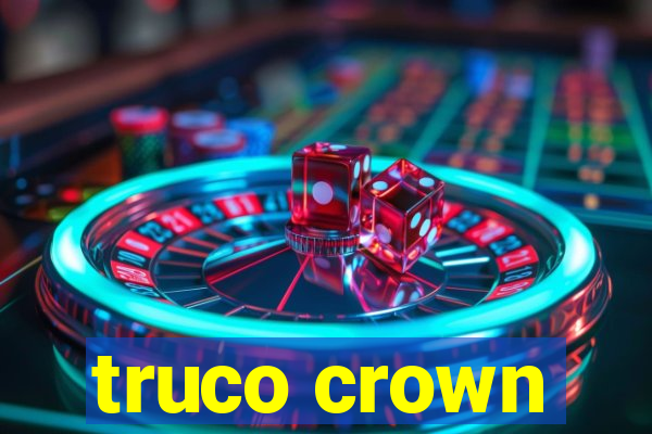 truco crown