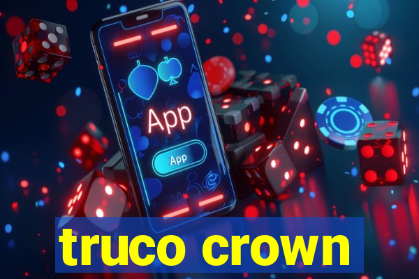 truco crown