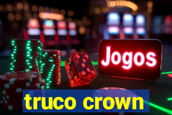 truco crown