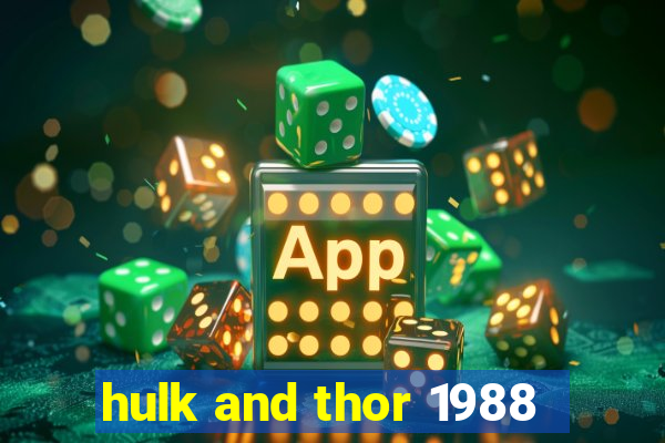 hulk and thor 1988