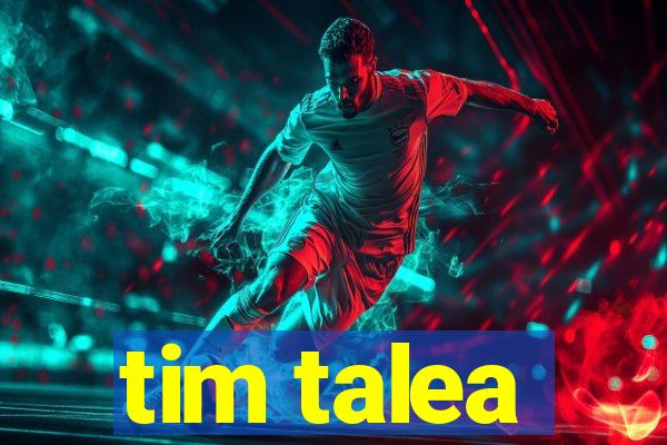 tim talea