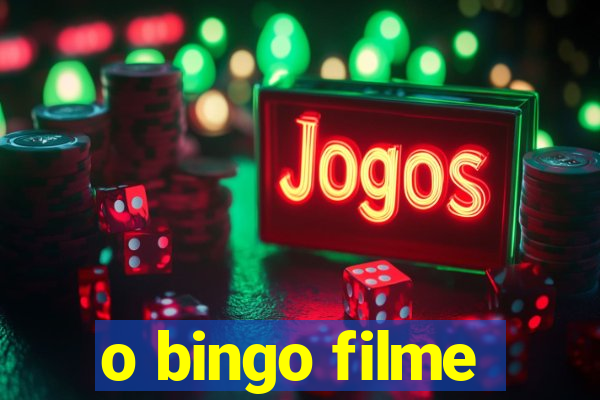 o bingo filme