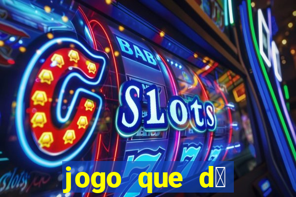 jogo que d谩 b么nus para jogar