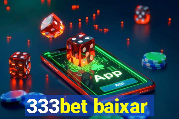 333bet baixar