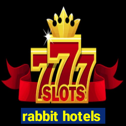 rabbit hotels