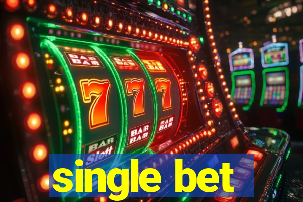 single bet