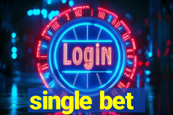 single bet