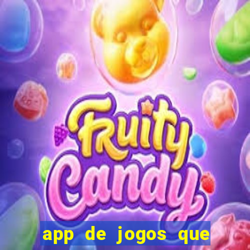 app de jogos que dao dinheiro de verdade