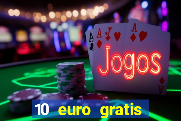 10 euro gratis casino no deposit