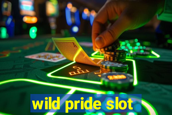 wild pride slot