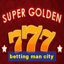 betting man city