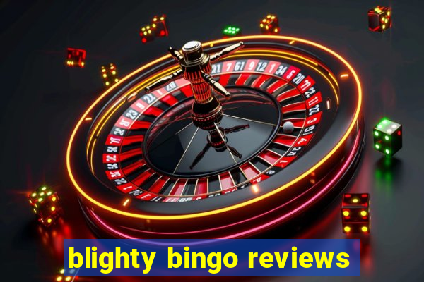 blighty bingo reviews