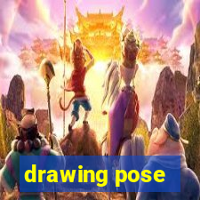 drawing pose