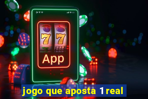 jogo que aposta 1 real