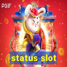 status slot