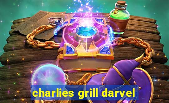 charlies grill darvel