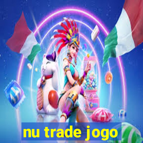 nu trade jogo