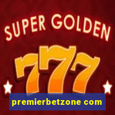 premierbetzone com