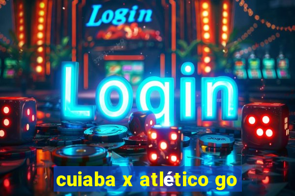 cuiaba x atlético go