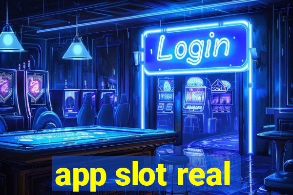 app slot real