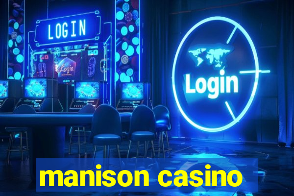 manison casino