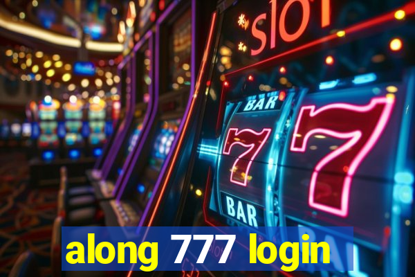 along 777 login