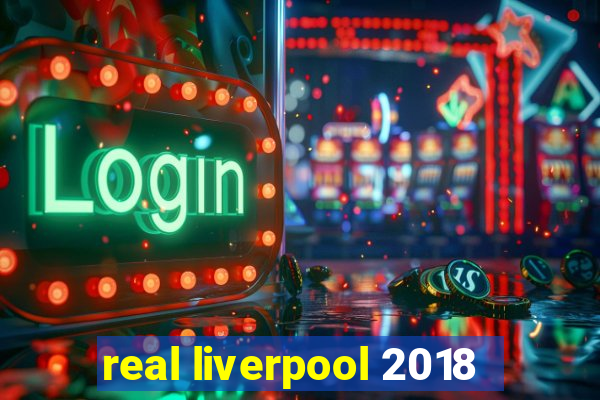 real liverpool 2018