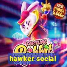 hawker social