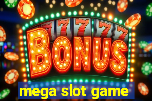 mega slot game