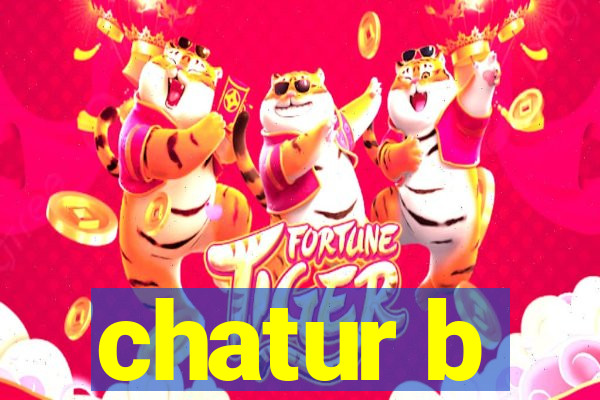 chatur b