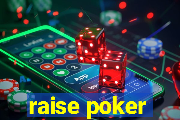 raise poker