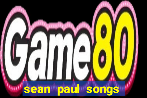 sean paul songs get busy