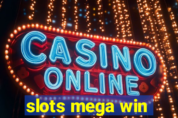 slots mega win