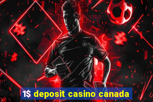 1$ deposit casino canada