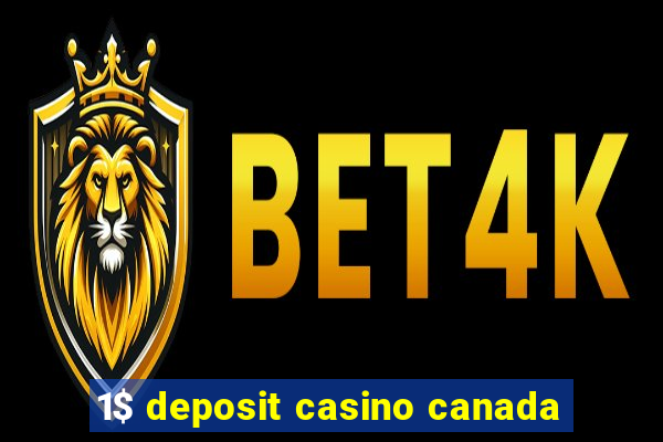 1$ deposit casino canada