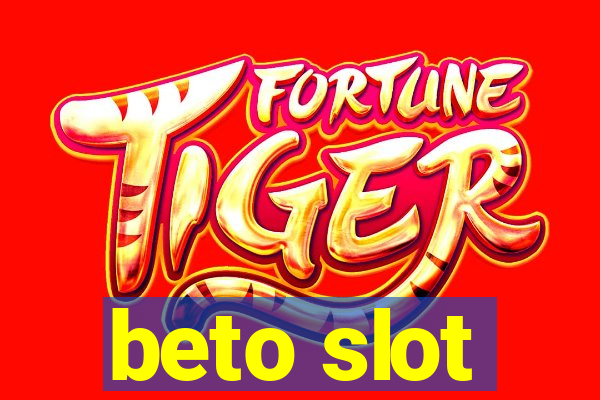 beto slot