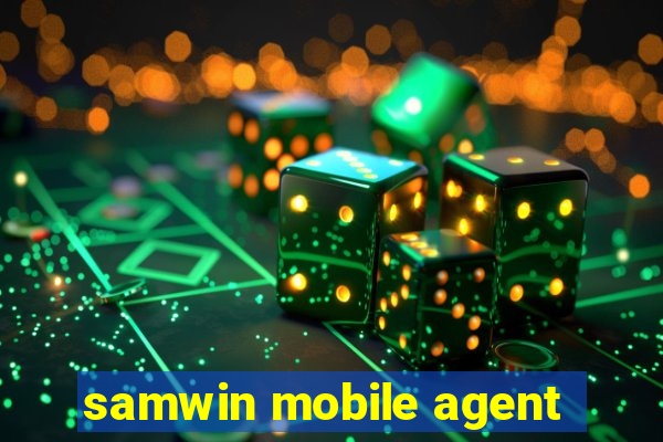 samwin mobile agent