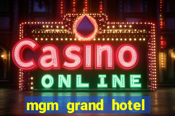 mgm grand hotel and casino reviews