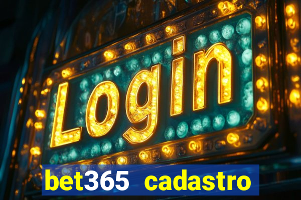 bet365 cadastro login entrar