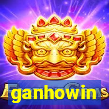 ganhowin